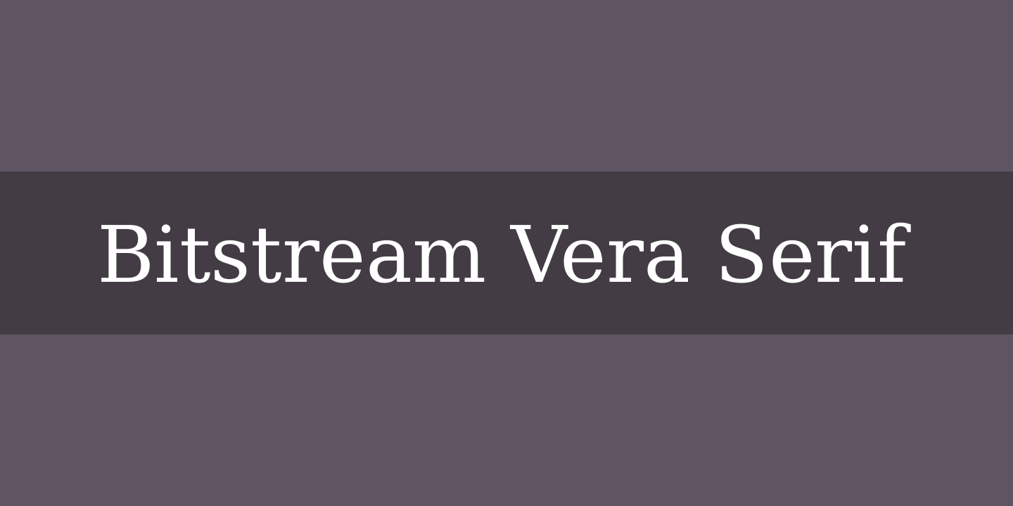 Font Bitstream Vera Serif